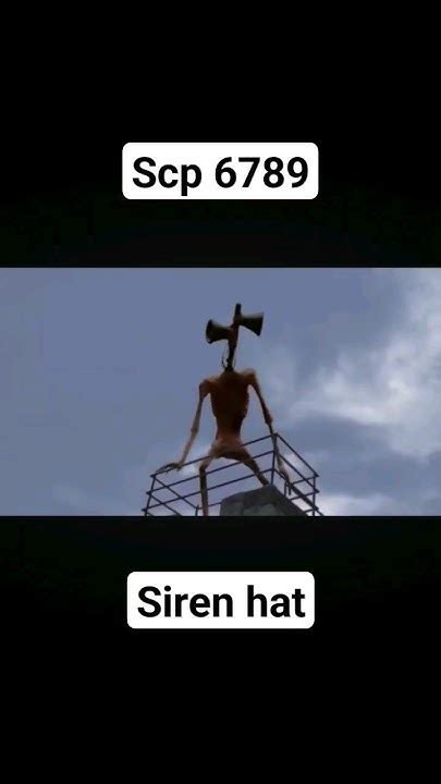 Siren Hat Scp 6789 серениголовой дабылбыс Scp 6789 Youtube