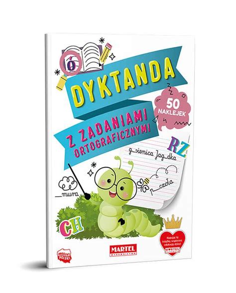 Dyktanda Z Zadaniami Ortograficznymi Z Naklejkami Wydawnictwo Martel