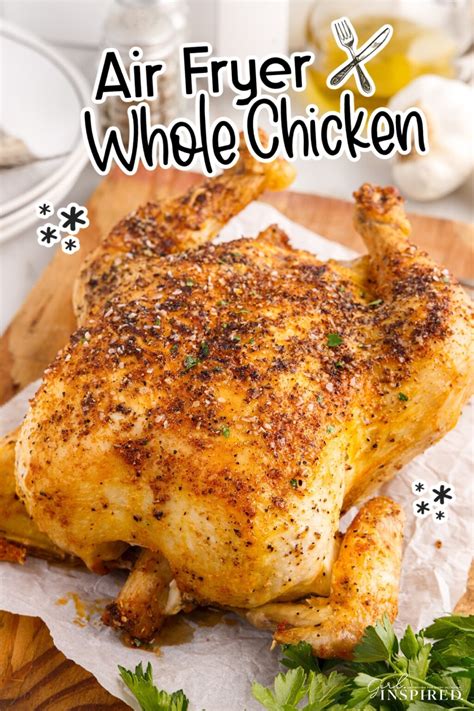 How To Make A Whole Chicken In Air Fryer Girl Inspired