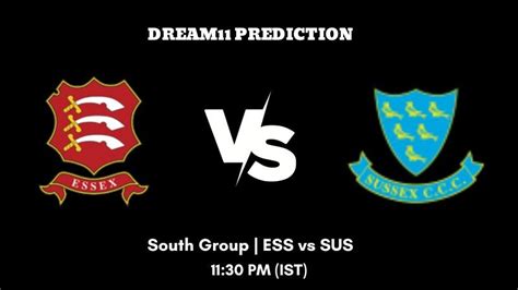 T20 Blast 2023 South Group ESS Vs SUS Dream11 Prediction Fantasy Tips