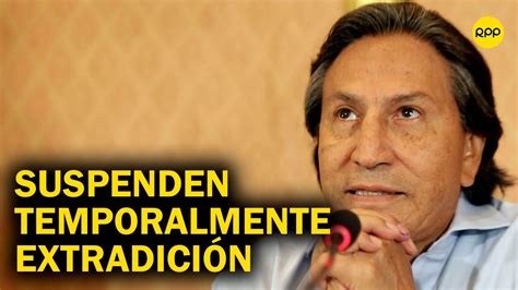 Alejandro Toledo Jueza De Estados Unidos Suspende De Forma Temporal