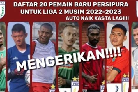 Daftar 20 Pemain Baru Persipura Jayapura Di Liga 2 2022 2023 Diisi Eks