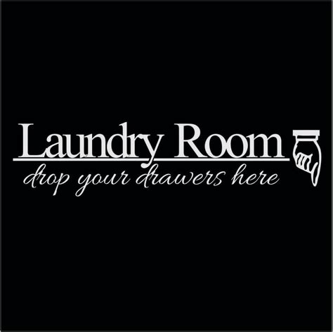 Omega Laundry Room Drop Your Drawers Here Vinyl Decal Small White