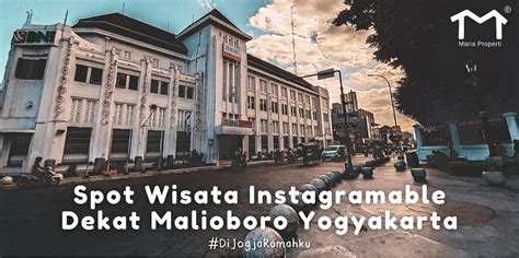 Spot Wisata Instagramable Dekat Malioboro Yogyakarta Maria Properti