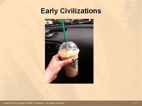 Early Civilizations Copyright Houghton Mifflin Company All Rights