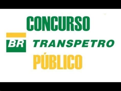 Concurso Transpetro O Que Voc Precisa Saber Youtube