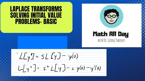 Solving Initial Value Problems Using Laplace Transforms Basic Youtube