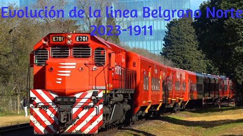 Evolución de la Linea Belgrano Norte 2023 1911 video mejorado y