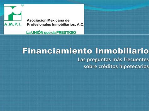 PPT Financiamiento Inmobiliario Las preguntas más frecuentes sobre