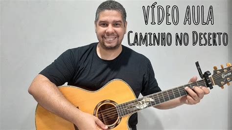 V Deo Aula Caminho No Deserto Way Maker Simplificada Youtube