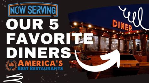 Our 5 Favorite Diners Americas Best Restaurants