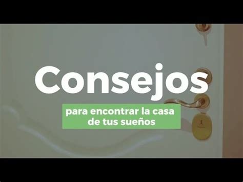 Consejos Para Encontrar La Casa De Tus Sue Os Youtube