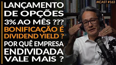 Lançamento de Opções 3 a m Bonificação é DY PQ Empresa Endividada