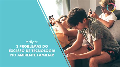 Excesso De Tecnologia