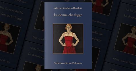 La Donna Che Fugge Di Alicia Gim Nez Bartlett Sellerio Paperback Anobii