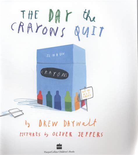 The Day The Crayons Quit By Daywalt Drew 9780007513758 Brownsbfs