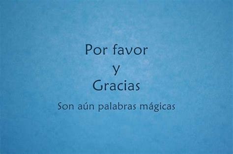 Por Favor Y Gracias Frases Sabias Palabras Mágicas Palabras