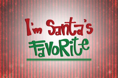 I M Santa S Favorite Christmas Quotes Graphic By Wienscollection