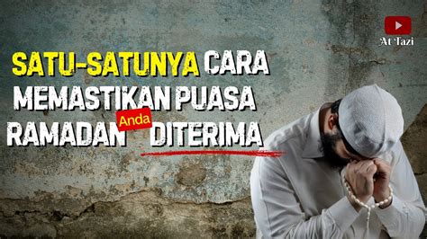 Tanda Puasa Ramadhan Kita Diterima Allah SWT YouTube