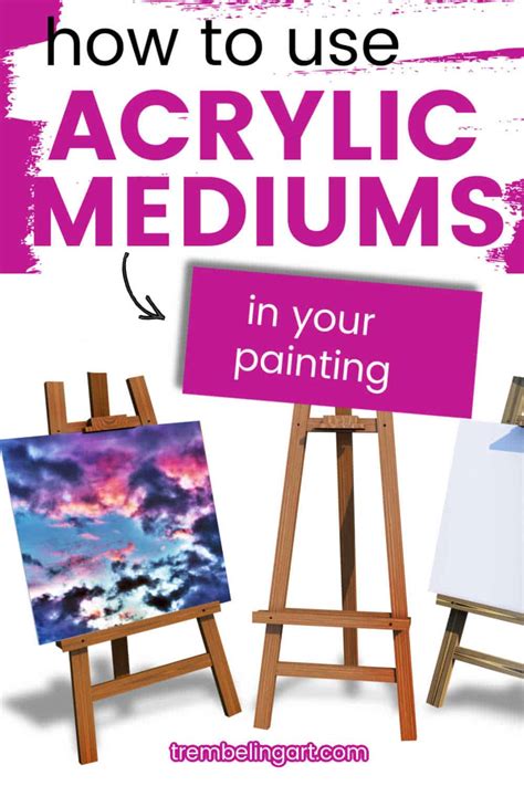 How To Use Acrylic Mediums In Your Painting - Trembeling Art