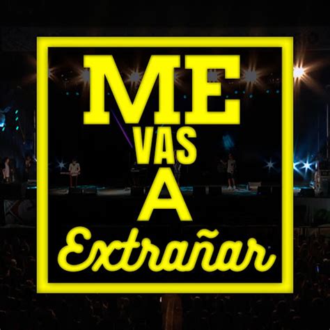 Me vas a Extrañar en vivo YouTube Music