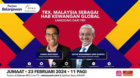 Langsung Pantau Belanjawan Trx Malaysia Sebagai Hab Kewangan