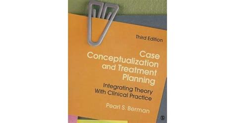 Case Conceptualization And Treatment Planning Integrating Theory With