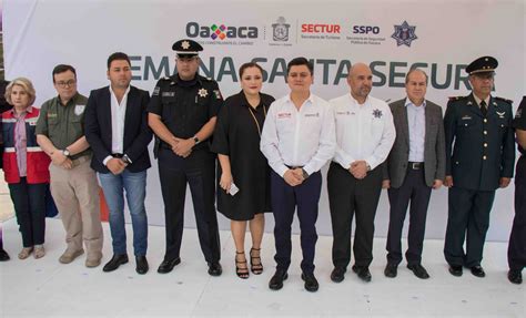 Sectur Oaxaca Y Sspo Dan Banderazo De Salida Del Operativo Semana Santa