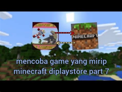 Mencoba Game Yang Mirip Minecraft Diplaystore Part Craftsman Dx