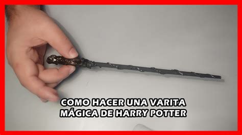 DIY HARRY POTTER COMO HACER UNA VARITA DE HARRY POTTER YouTube