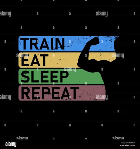 Train Eat Sleep Repeat Motivational Quote Template For Gym T Shirt