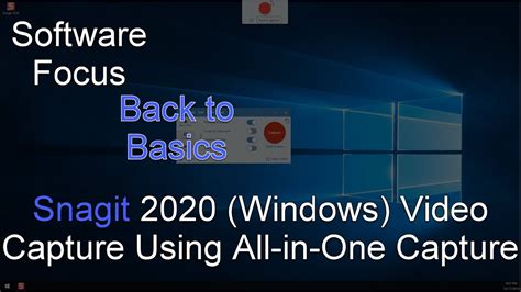 Software Focus Back To Basics Snagit 2020 Pc Video Capture Using