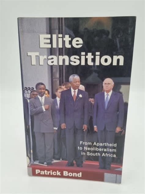 History Politics Elite Transition Patrick Bond From Apartheid