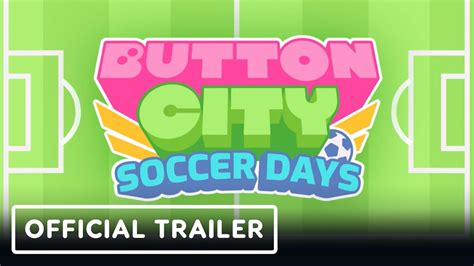 Button City Soccer Days Official Announcement Trailer Wholesome