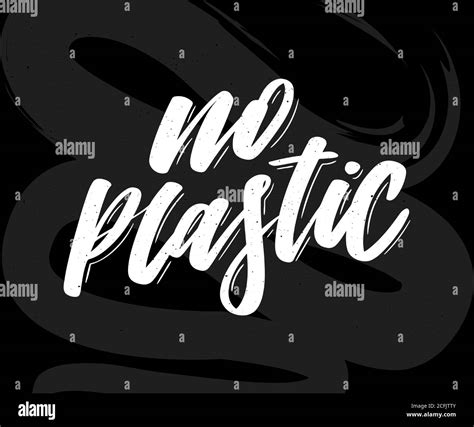 No Plastic Hand Drawn Vector Lettering Motivation Phrase Isolated On
