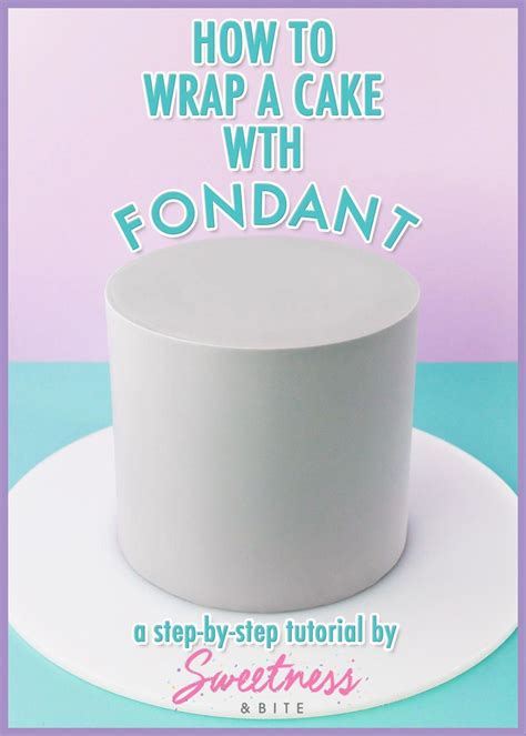 How To Wrap A Cake With Fondant ~ A Step By Step Tutorial For Covering