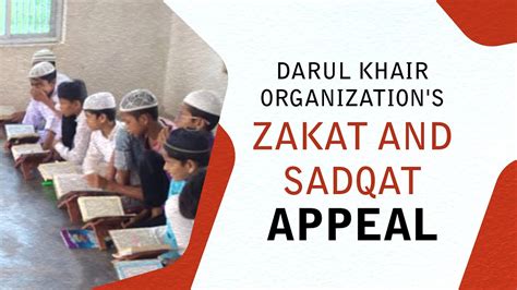 Darul Khair Organization S Zakat And Sadqat Appeal Promo Darul Khair