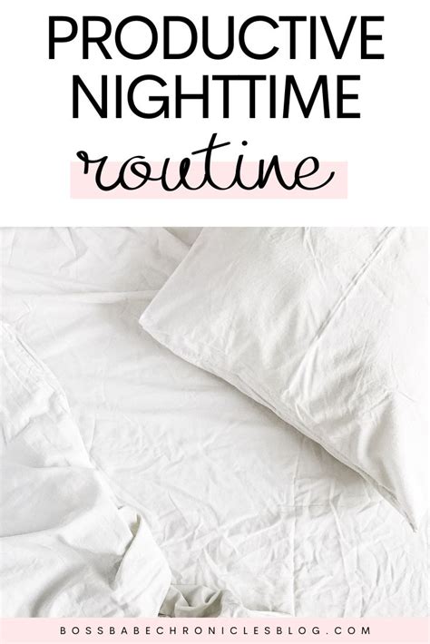 Productive Night Routine Ideas You Need To Try Boss Babe Chronicles Night Routine Night