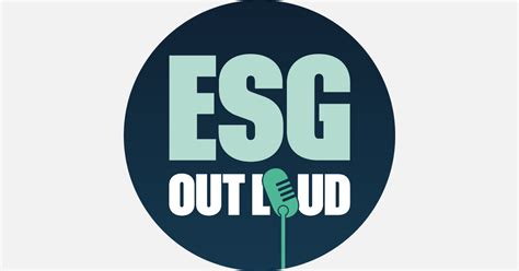 Podcast Introducing ESG Out Loud ESG Clarity