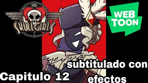 Skullgirls Webtoon Capitulo 12 Subtitulado Con Efecto YouTube