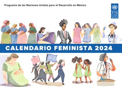 Calendario Feminista 2024 Del Pnud En México Programa De Las Naciones Unidas Para El Desarrollo