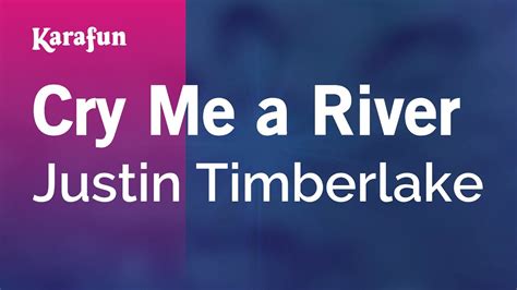 Cry Me A River Justin Timberlake Karaoke Version Karafun Youtube