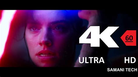 4k 60fps Star Wars The Force Awakens Documentary Trailer 4k 60fps