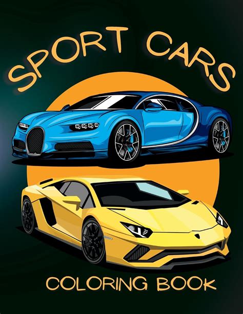 Sports Car Coloring Book: From Muscle Cars to Supercars, Color Your ...