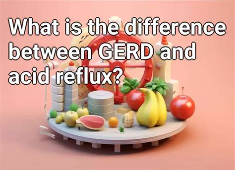 What Is The Difference Between Gerd And Acid Reflux Health Gov Capital