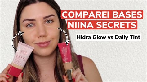 Comparativo Nova Base Daily Tint Cream Hidra Glow Linha Niina