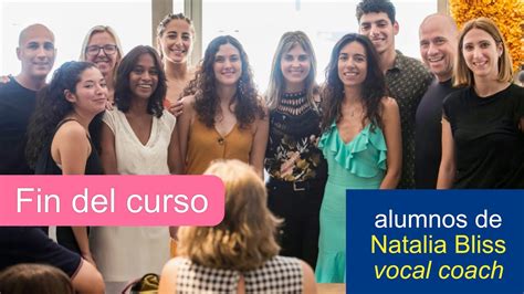 Fin Del Curso Alumnos De Natalia Bliss Vocal Coach 2019 Youtube Music