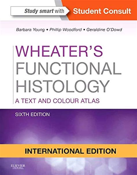 Wheater S Functional Histology Int L Ed A Text And Colour Atlas