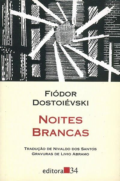 noites brancas dostoiévski Fiódor dostoievski Noite branca Livros