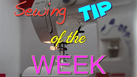 Sewing Tip Of The Week Episode 147 The Sewing Room Channel Youtube